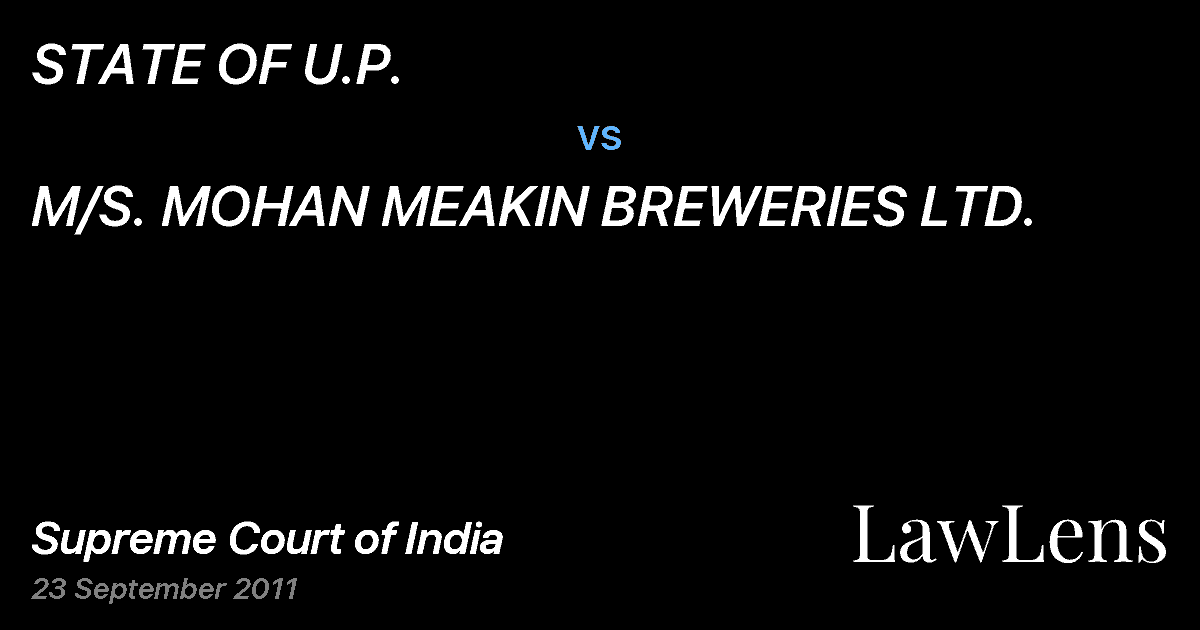 Preview image for STATE OF U.P. vs. M/S. MOHAN MEAKIN BREWERIES LTD.