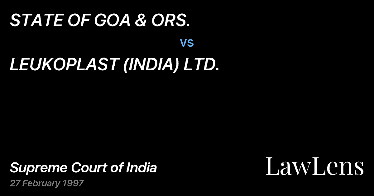 Preview image for STATE OF GOA & ORS. vs. LEUKOPLAST (INDIA) LTD.