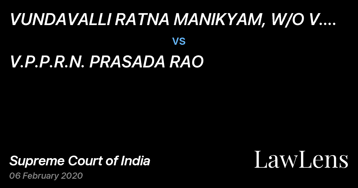 Preview image for VUNDAVALLI RATNA MANIKYAM, W/O V. RAMA KRISHNA vs. V.P.P.R.N. PRASADA RAO