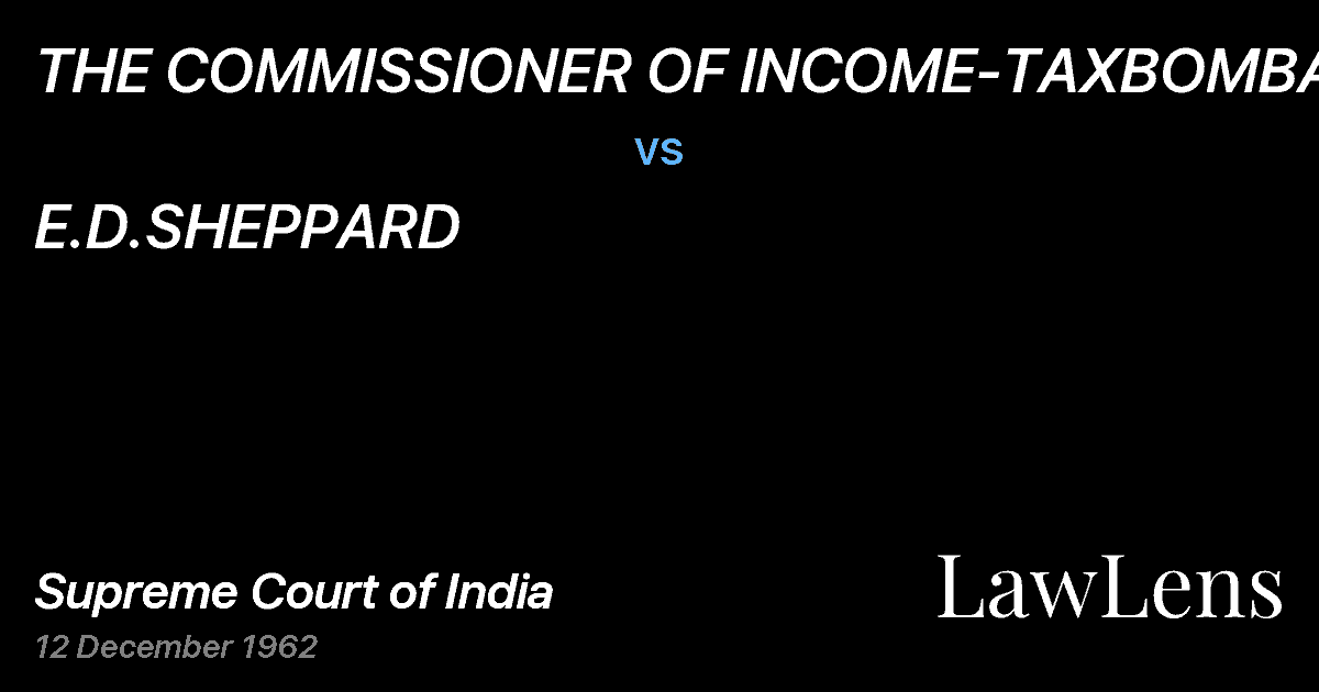 Preview image for THE COMMISSIONER OF INCOME-TAXBOMBAY vs. E.D.SHEPPARD