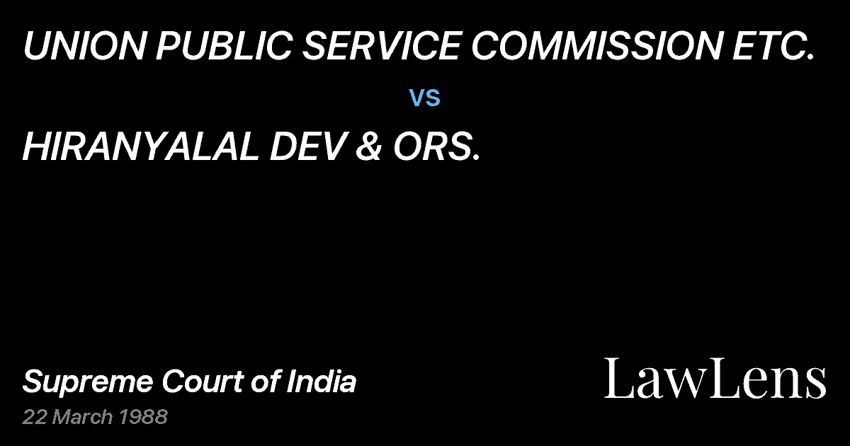Preview image for UNION PUBLIC SERVICE COMMISSION ETC. vs. HIRANYALAL DEV & ORS.