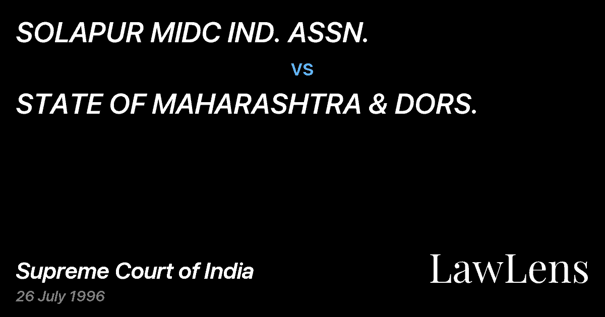 Preview image for SOLAPUR MIDC IND. ASSN. vs. STATE OF MAHARASHTRA & DORS.