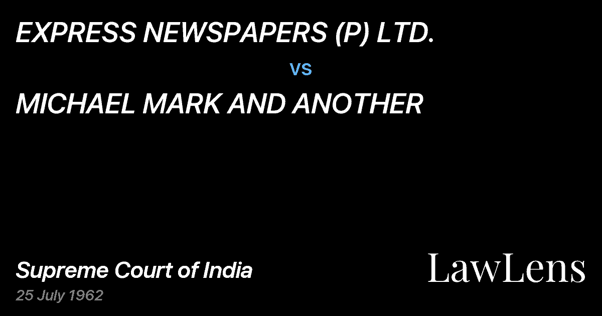 Preview image for EXPRESS NEWSPAPERS (P) LTD. vs. MICHAEL MARK AND ANOTHER