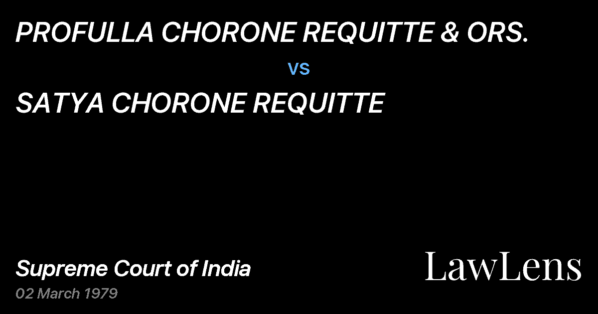 Preview image for PROFULLA CHORONE REQUITTE & ORS. vs. SATYA CHORONE REQUITTE