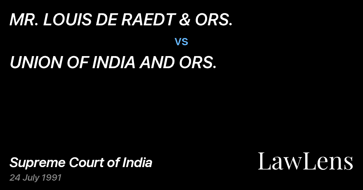Preview image for MR. LOUIS DE RAEDT & ORS. vs. UNION OF INDIA AND ORS.