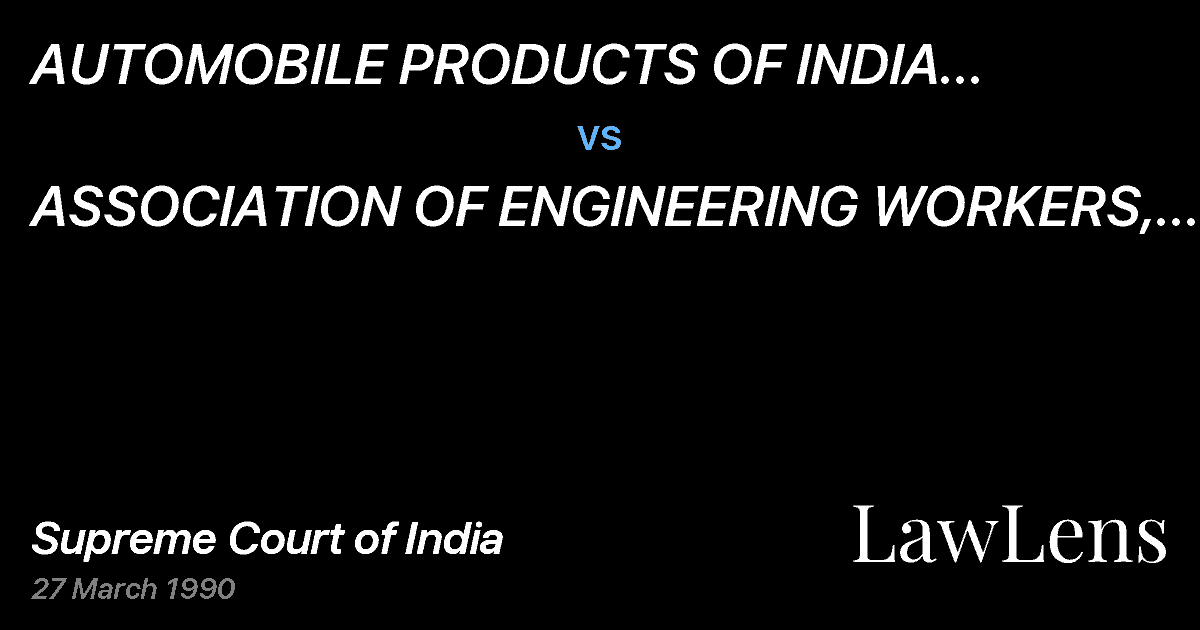 Preview image for AUTOMOBILE PRODUCTS OF INDIA EMPLOYEES UNION vs. ASSOCIATION OF ENGINEERING WORKERS, BOMBAYAND ORS.