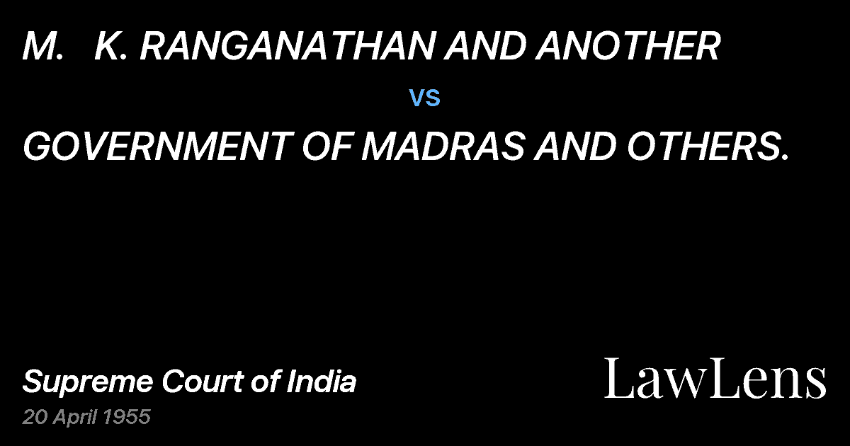 Preview image for M.   K. RANGANATHAN AND ANOTHER vs. GOVERNMENT OF MADRAS AND OTHERS.