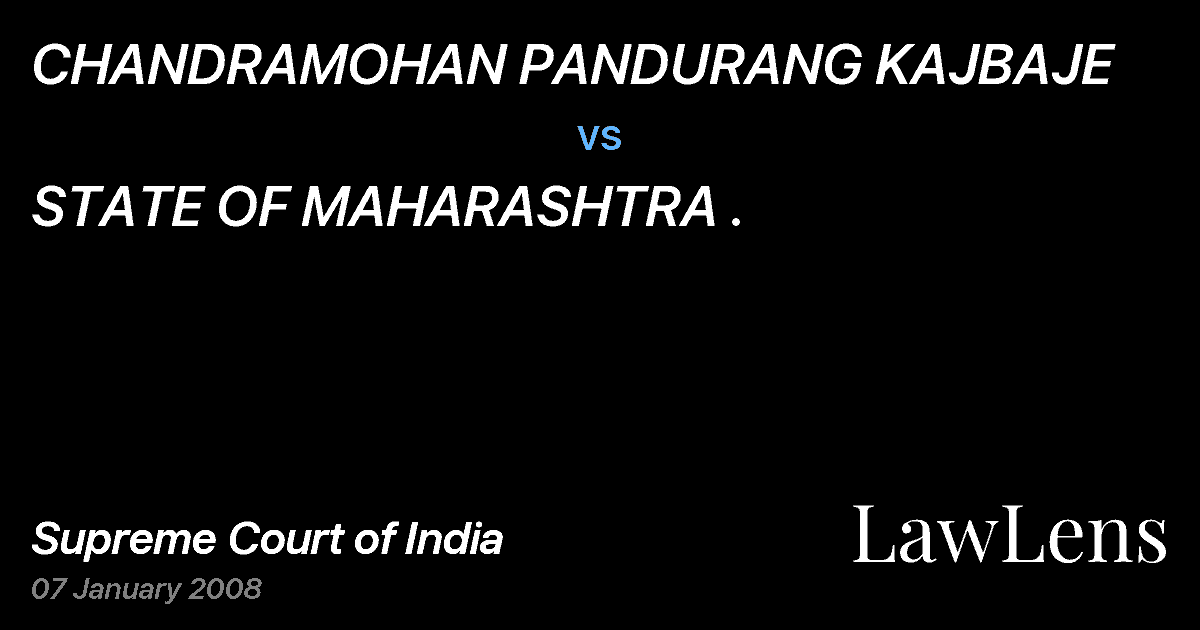 Preview image for CHANDRAMOHAN PANDURANG KAJBAJE vs. STATE OF MAHARASHTRA .
