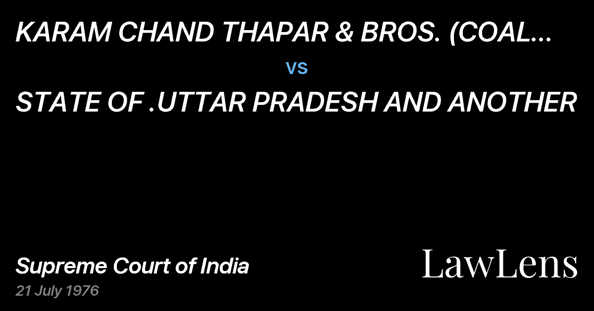 Preview image for KARAM CHAND THAPAR & BROS. (COAL SALES)LIMITED vs. STATE OF .UTTAR PRADESH AND ANOTHER