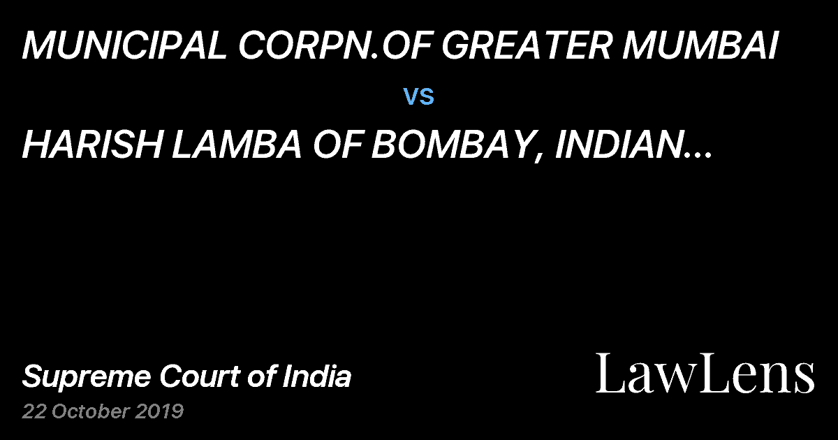 Preview image for MUNICIPAL CORPN.OF GREATER MUMBAI vs. HARISH LAMBA OF BOMBAY, INDIAN INHABITANT