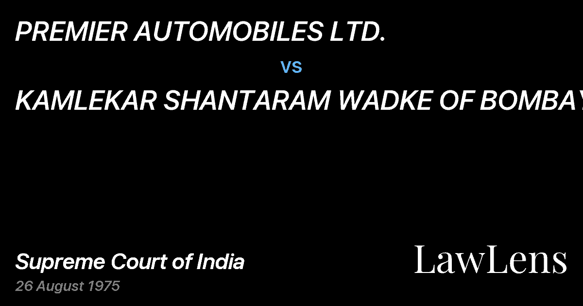 Preview image for PREMIER AUTOMOBILES LTD. vs. KAMLEKAR SHANTARAM WADKE OF BOMBAY & ORS.
