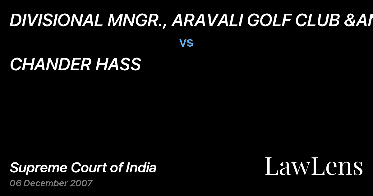Preview image for DIVISIONAL MNGR., ARAVALI GOLF CLUB &ANR vs. CHANDER HASS