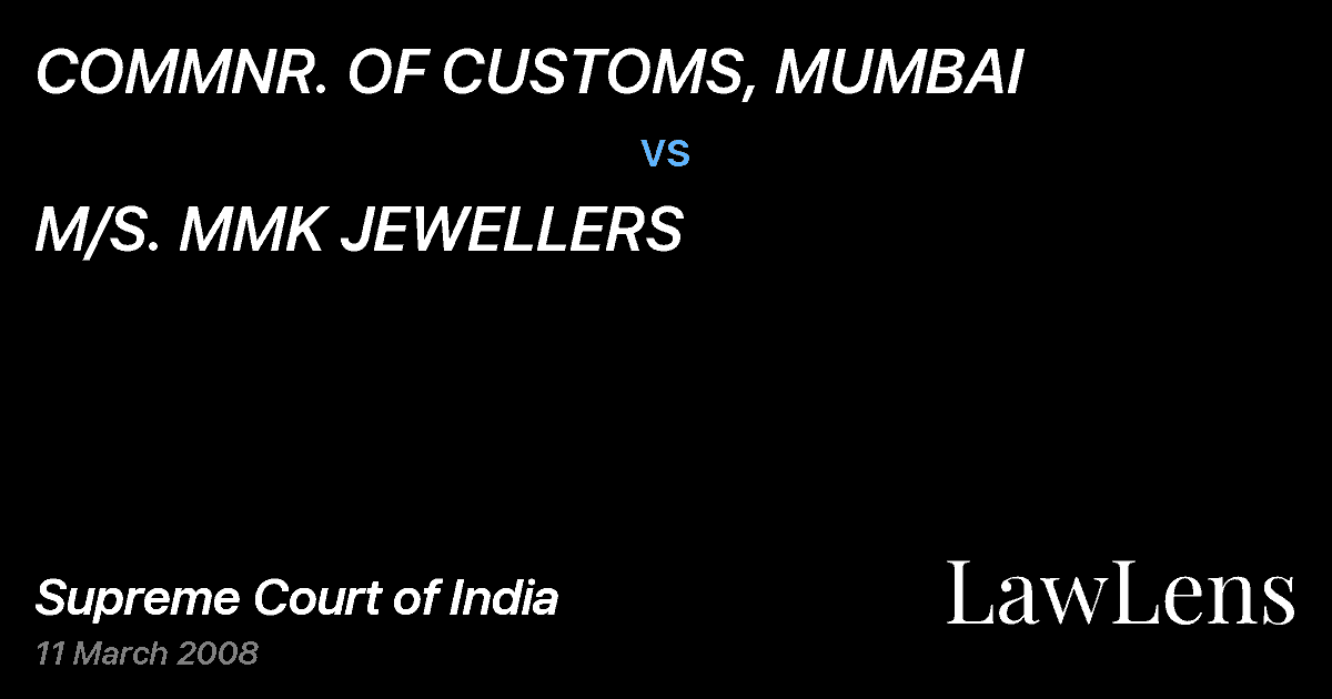 Preview image for COMMNR. OF CUSTOMS, MUMBAI vs. M/S. MMK JEWELLERS