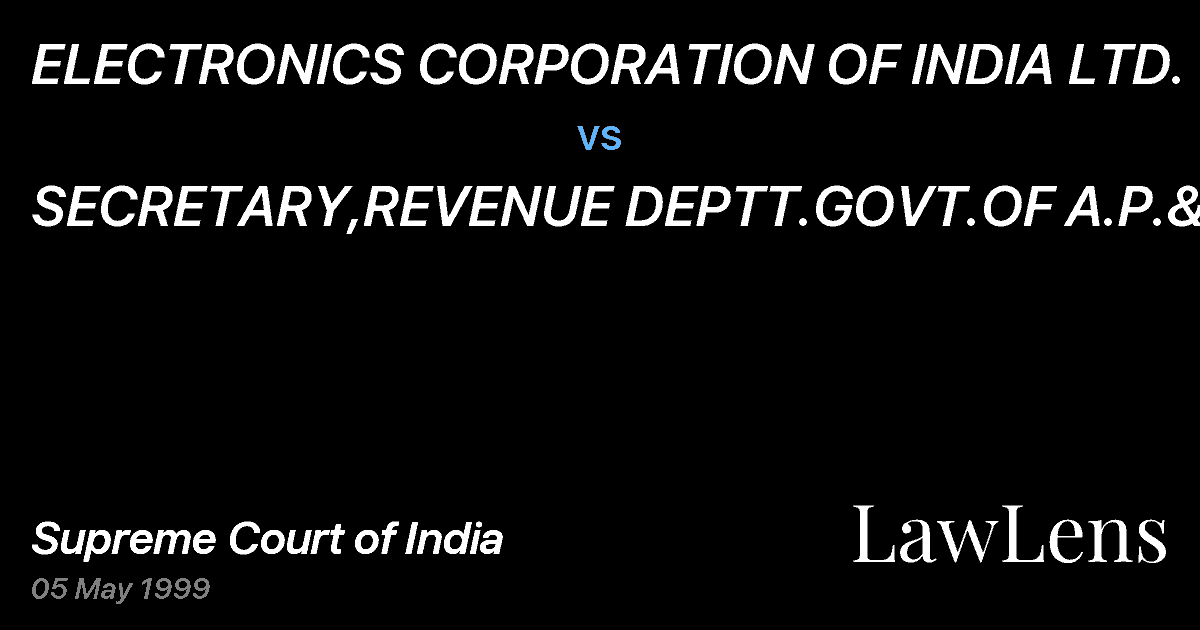 Preview image for ELECTRONICS CORPORATION OF INDIA LTD. vs. SECRETARY,REVENUE DEPTT.GOVT.OF A.P.&ORS