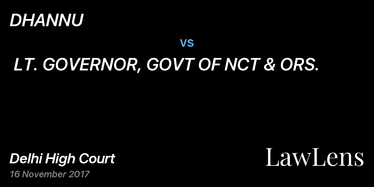 Preview image for DHANNU  vs.  LT. GOVERNOR, GOVT OF NCT & ORS.