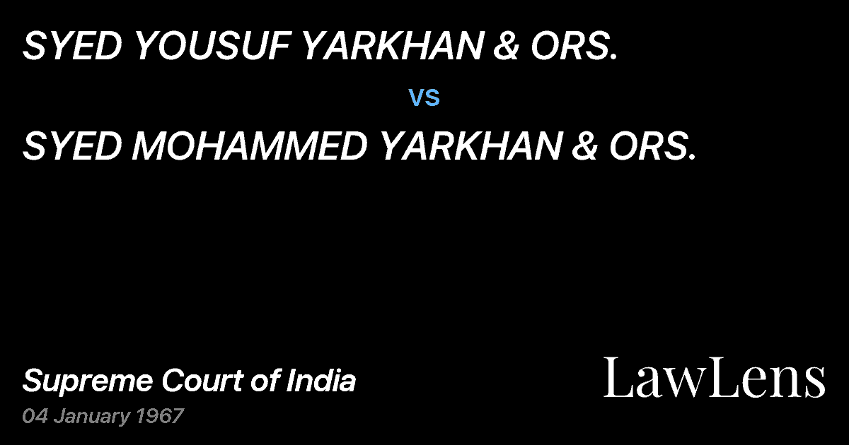 Preview image for SYED YOUSUF YARKHAN & ORS. vs. SYED MOHAMMED YARKHAN & ORS.