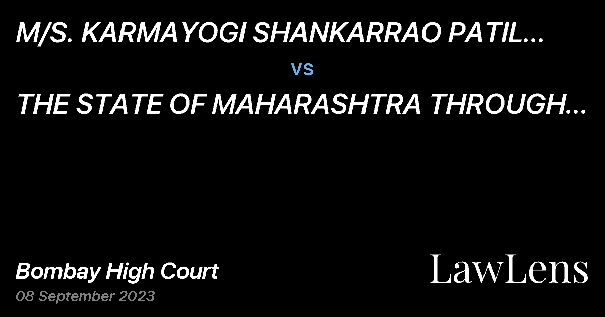 Preview image for M/S. KARMAYOGI SHANKARRAO PATIL S.S.K. LTD. vs. THE STATE OF MAHARASHTRA THROUGH PRINCIPAL SECRETARY AND ORS.