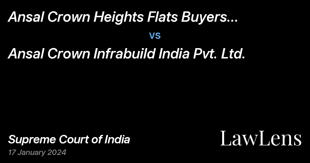 Preview image for Ansal Crown Heights Flats Buyers Association (Regd.) vs. Ansal Crown Infrabuild India Pvt. Ltd.