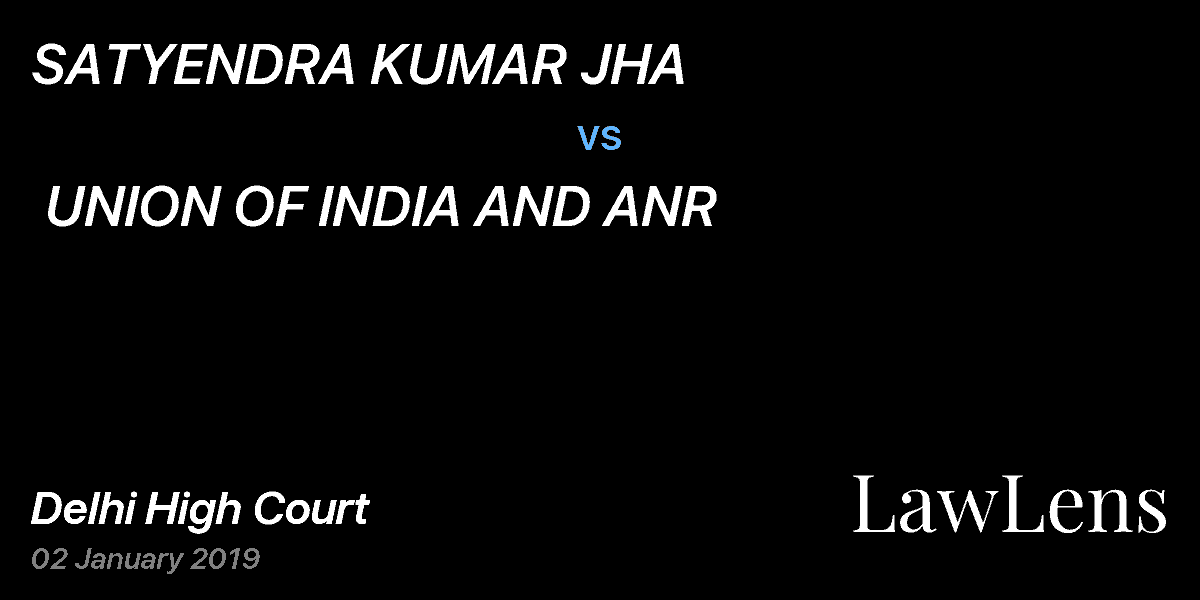 Preview image for SATYENDRA KUMAR JHA  vs.  UNION OF INDIA AND ANR
