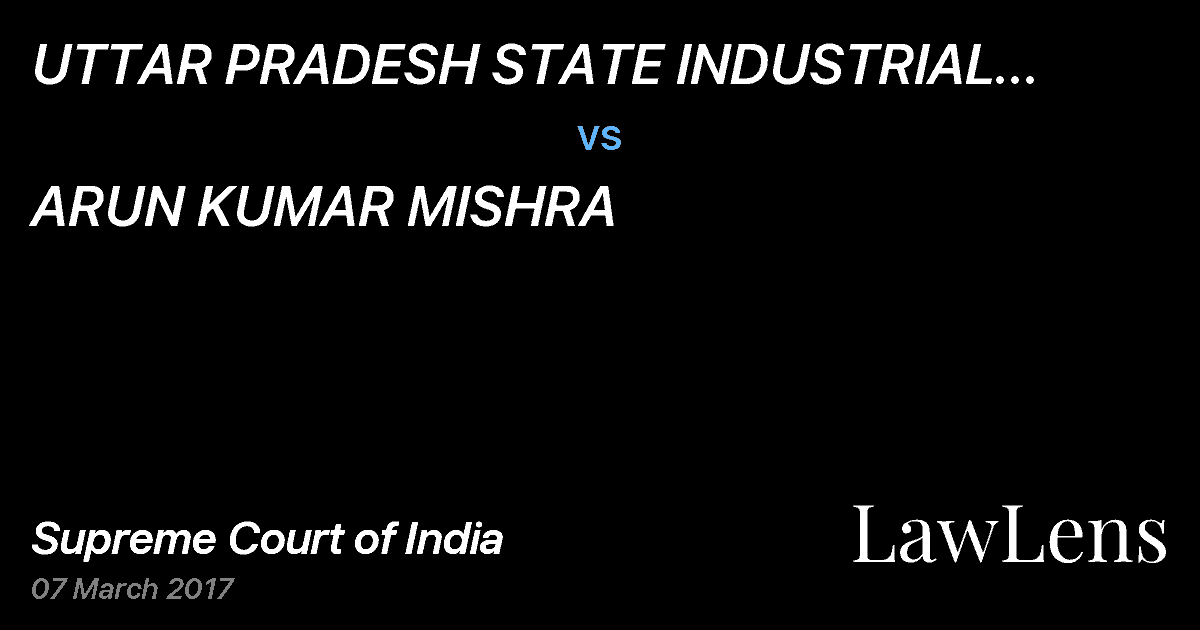 Preview image for UTTAR PRADESH STATE INDUSTRIAL DEVELOPMENT CORPORATION LTD vs. ARUN KUMAR MISHRA