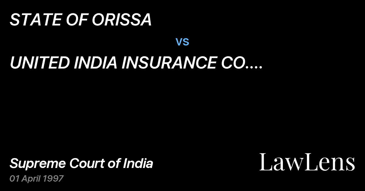 Preview image for STATE OF ORISSA vs. UNITED INDIA INSURANCE CO. LTD.REPRESENTED BY DIVISIONAL OF