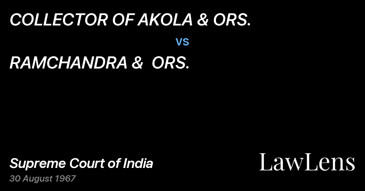 Preview image for COLLECTOR OF AKOLA & ORS. vs. RAMCHANDRA &  ORS.