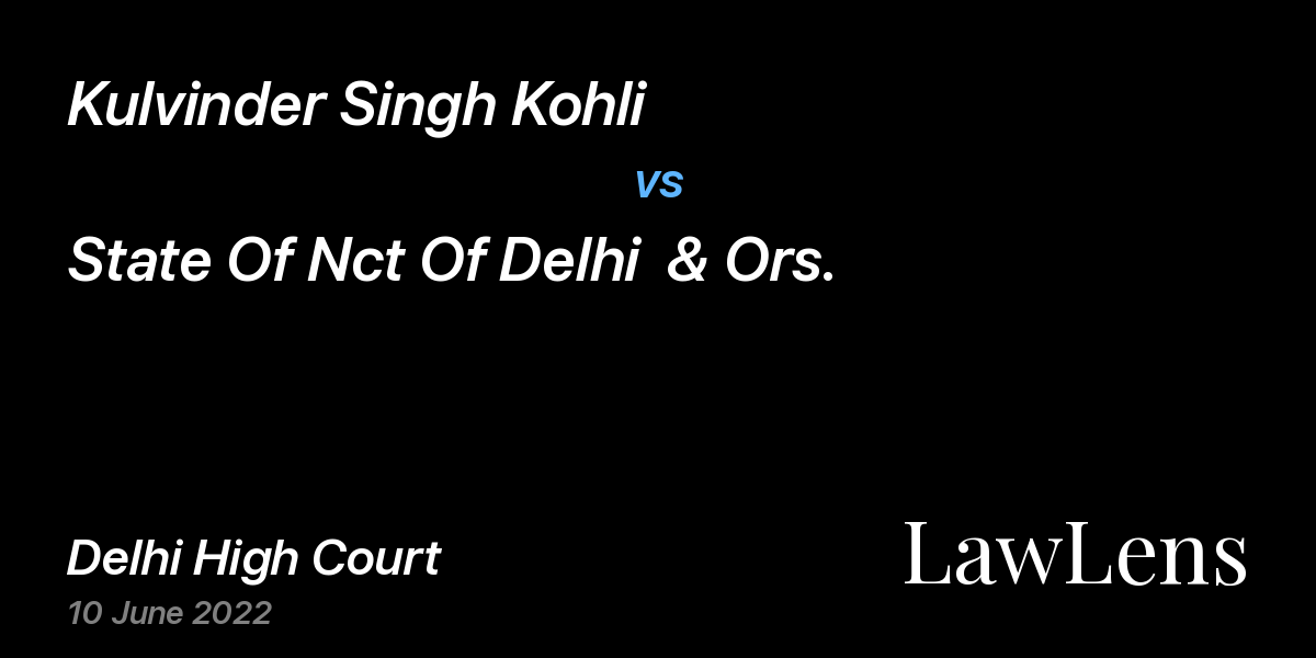 Preview image for Kulvinder Singh Kohli vs. State Of Nct Of Delhi  & Ors.