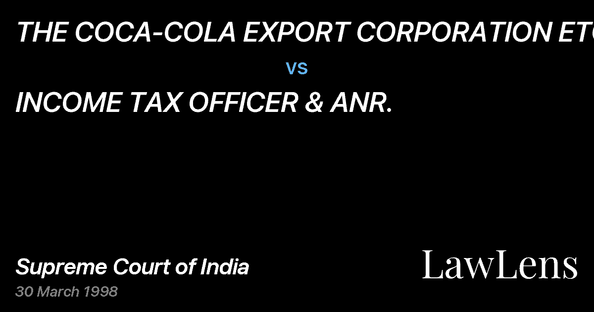 Preview image for THE COCA-COLA EXPORT CORPORATION ETC. vs. INCOME TAX OFFICER & ANR.