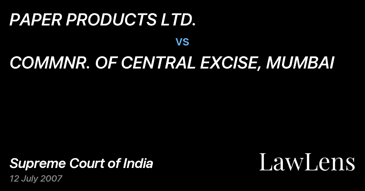 Preview image for PAPER PRODUCTS LTD. vs. COMMNR. OF CENTRAL EXCISE, MUMBAI