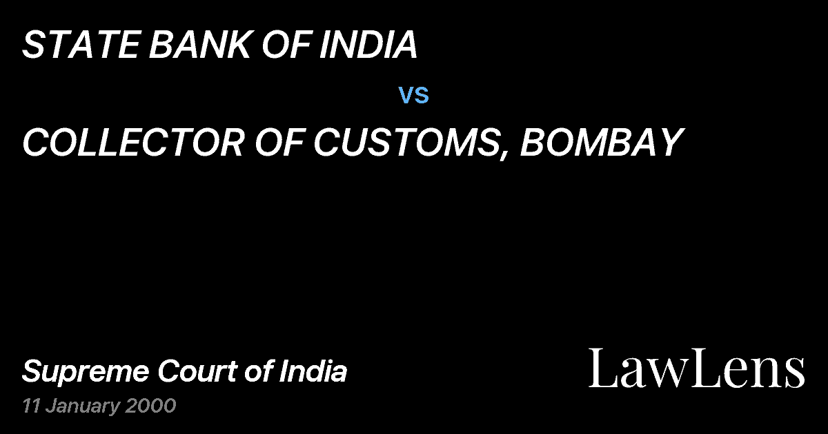Preview image for STATE BANK OF INDIA vs. COLLECTOR OF CUSTOMS, BOMBAY