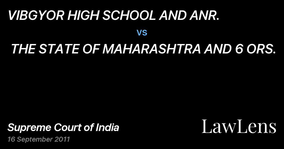 Preview image for VIBGYOR HIGH SCHOOL AND ANR. vs. THE STATE OF MAHARASHTRA AND 6 ORS.