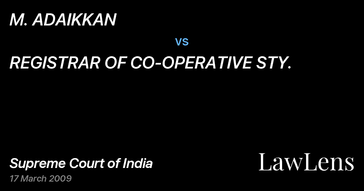 Preview image for M. ADAIKKAN vs. REGISTRAR OF CO-OPERATIVE STY.