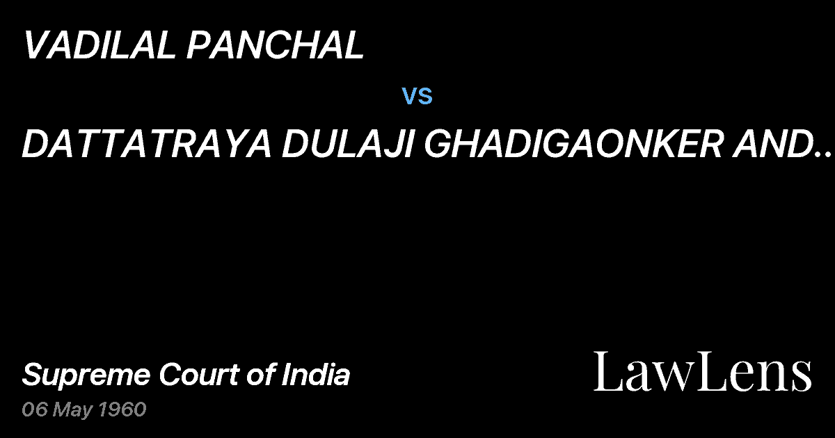 Preview image for VADILAL PANCHAL vs. DATTATRAYA DULAJI GHADIGAONKER	AND ANOTHER.