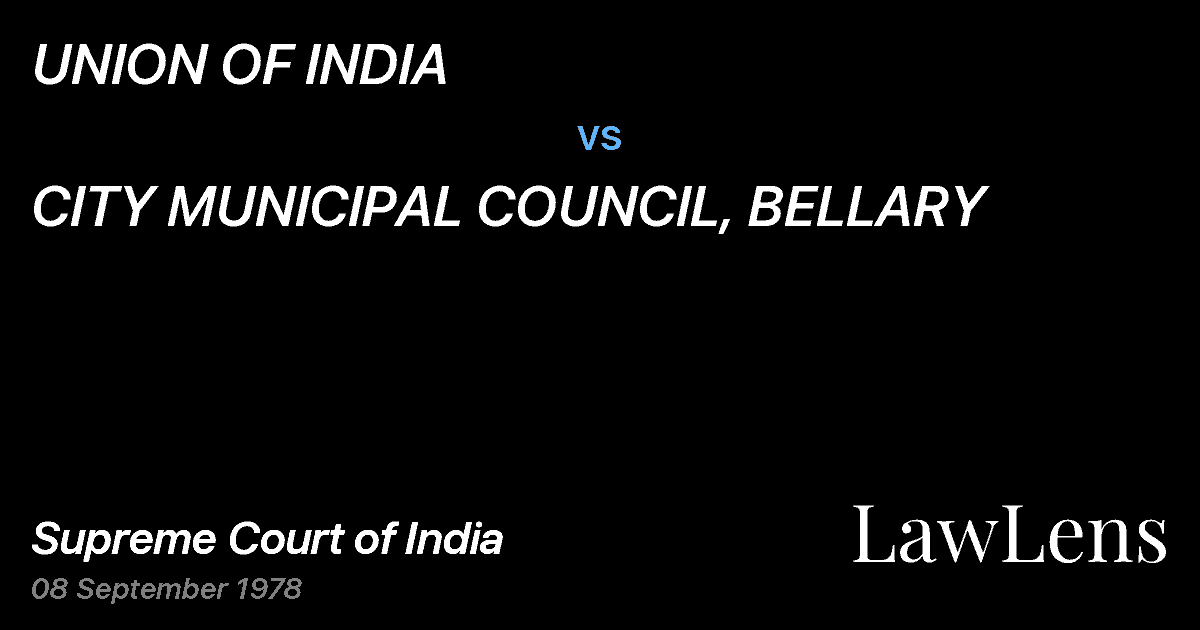 Preview image for UNION OF INDIA vs. CITY MUNICIPAL COUNCIL, BELLARY