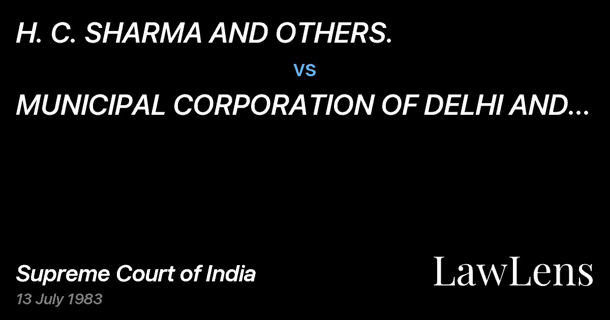 Preview image for H. C. SHARMA AND OTHERS. vs. MUNICIPAL CORPORATION OF DELHI AND OTHERS