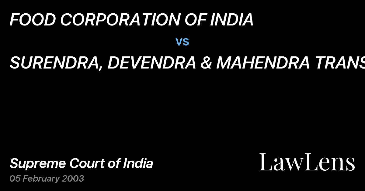 Preview image for FOOD CORPORATION OF INDIA vs. SURENDRA, DEVENDRA & MAHENDRA TRANS.CO.