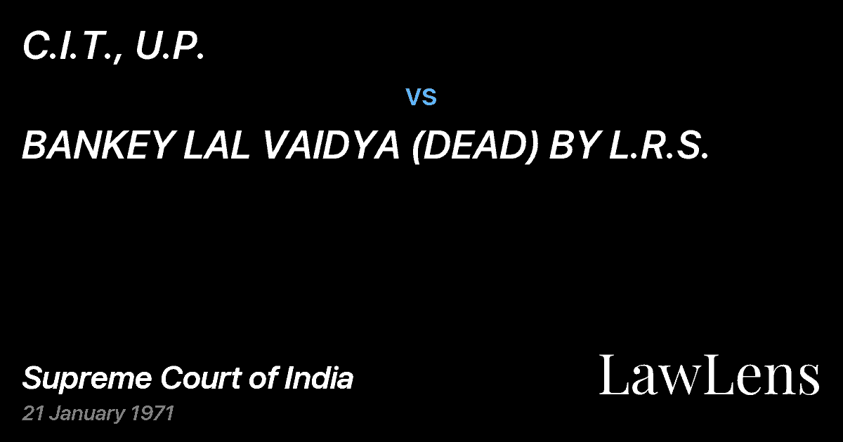 Preview image for C.I.T., U.P. vs. BANKEY LAL VAIDYA (DEAD) BY L.R.S.