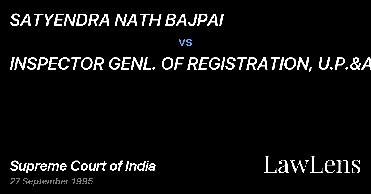Preview image for SATYENDRA NATH BAJPAI vs. INSPECTOR GENL. OF REGISTRATION, U.P.&AN