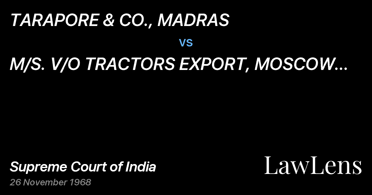 Preview image for TARAPORE & CO., MADRAS vs. M/S. V/O TRACTORS EXPORT, MOSCOW AND ANR.