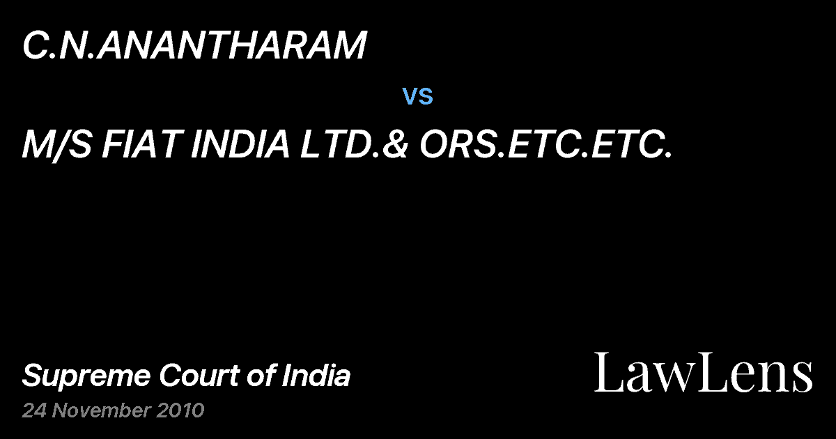 Preview image for C.N.ANANTHARAM vs. M/S FIAT INDIA LTD.& ORS.ETC.ETC.