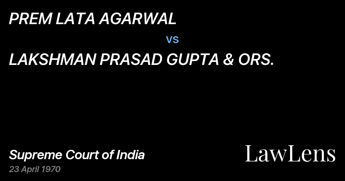Preview image for PREM LATA AGARWAL vs. LAKSHMAN PRASAD GUPTA & ORS.
