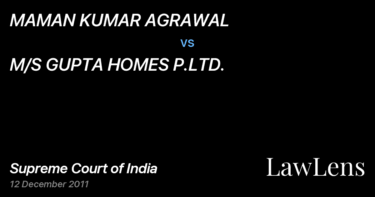 Preview image for MAMAN KUMAR AGRAWAL vs. M/S GUPTA HOMES P.LTD.