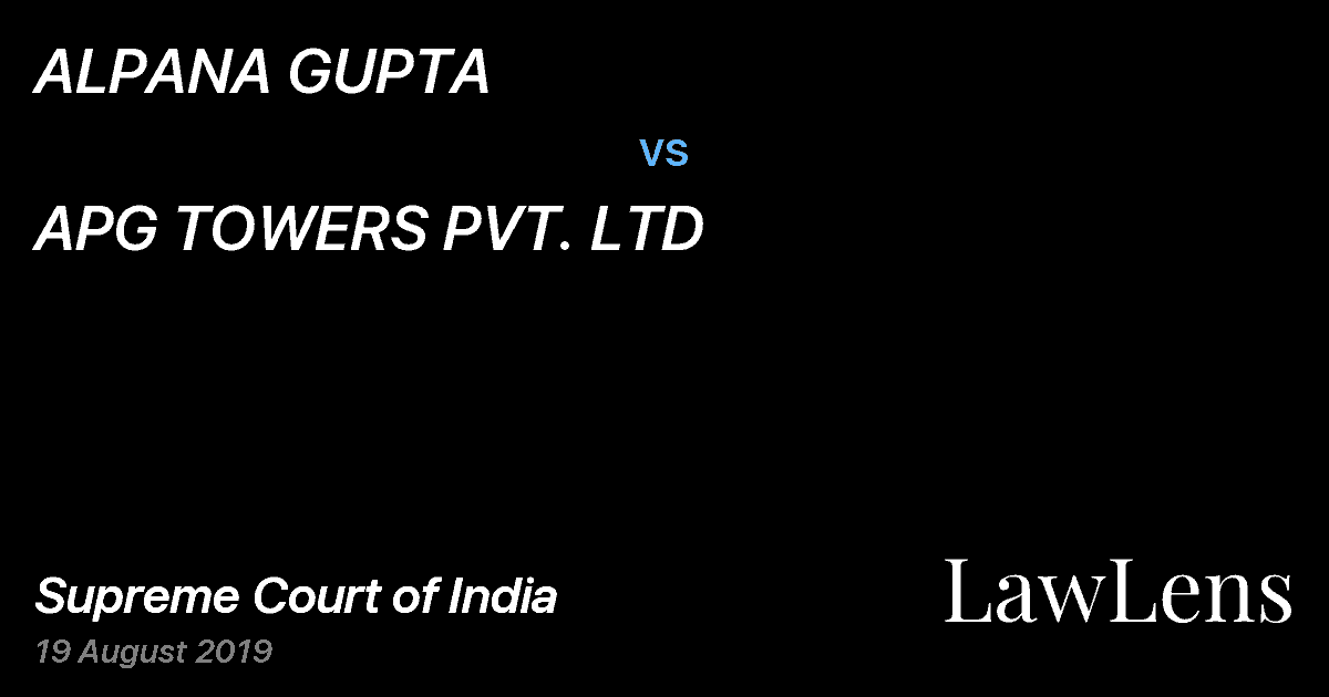 Preview image for ALPANA GUPTA vs. APG TOWERS PVT. LTD