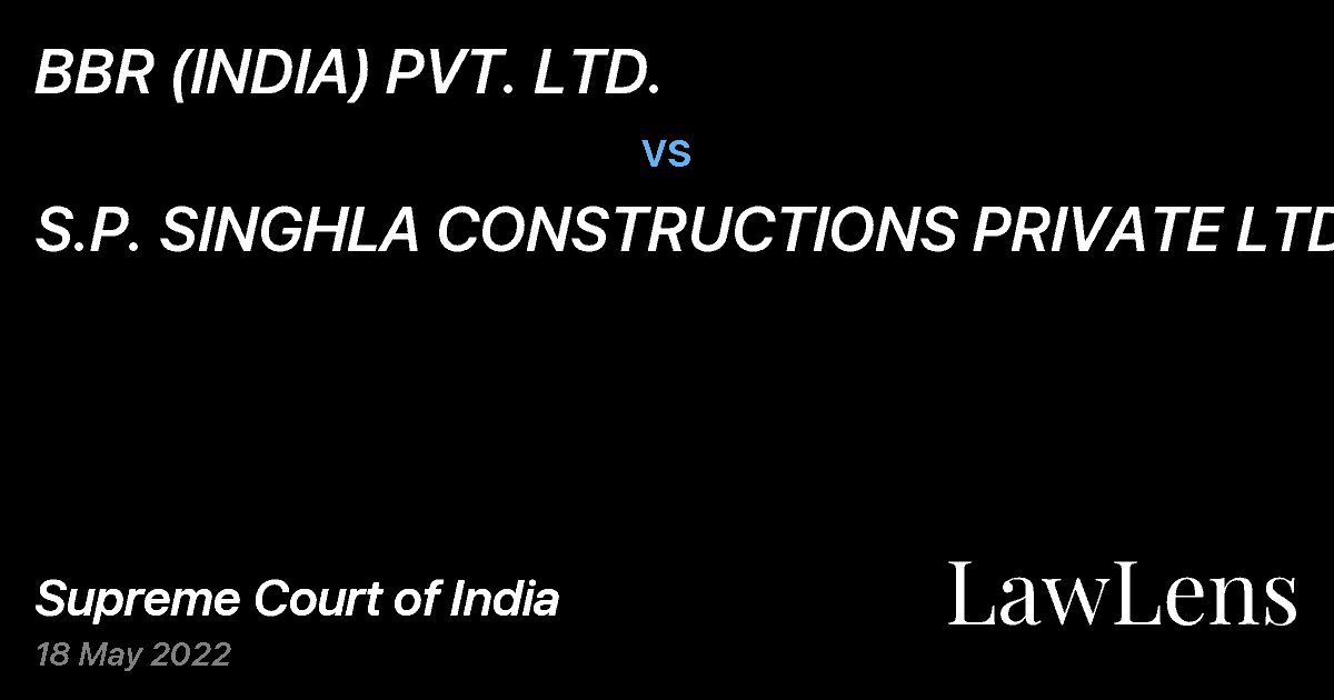 Preview image for BBR (INDIA) PVT. LTD. vs. S.P. SINGHLA CONSTRUCTIONS PRIVATE LTD.