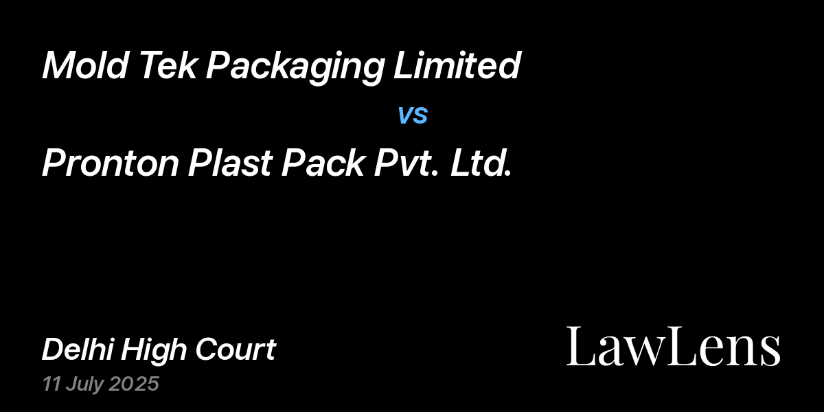 Preview image for Mold Tek Packaging Limited vs. Pronton Plast Pack Pvt. Ltd.