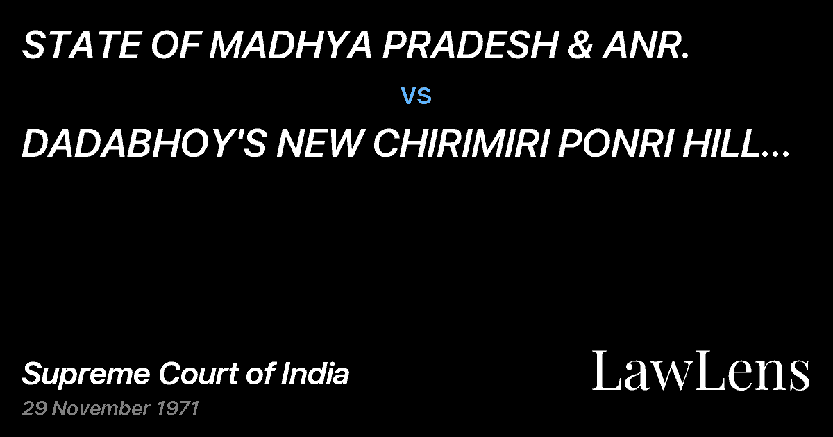 Preview image for STATE OF MADHYA PRADESH & ANR. vs. DADABHOY'S NEW CHIRIMIRI PONRI HILL COLLIERY  CO. PVT.	LTD.