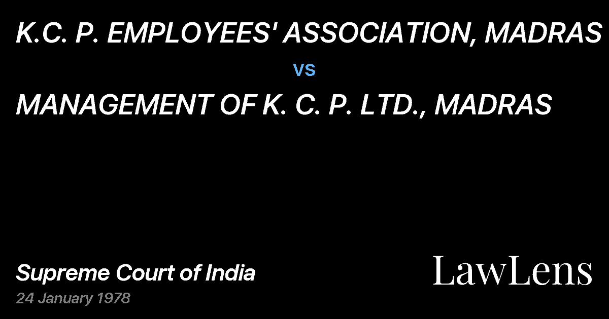 Preview image for K.C. P. EMPLOYEES' ASSOCIATION, MADRAS vs. MANAGEMENT OF K. C. P. LTD., MADRAS