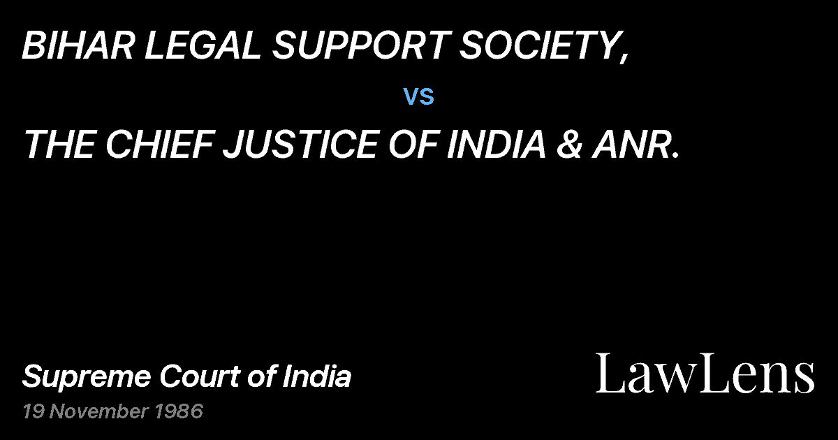 Preview image for BIHAR LEGAL SUPPORT SOCIETY, vs. THE CHIEF JUSTICE OF INDIA & ANR.