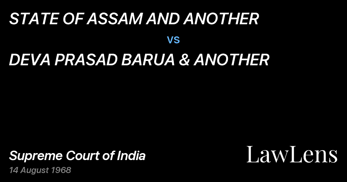 Preview image for STATE OF ASSAM AND ANOTHER vs. DEVA PRASAD BARUA & ANOTHER