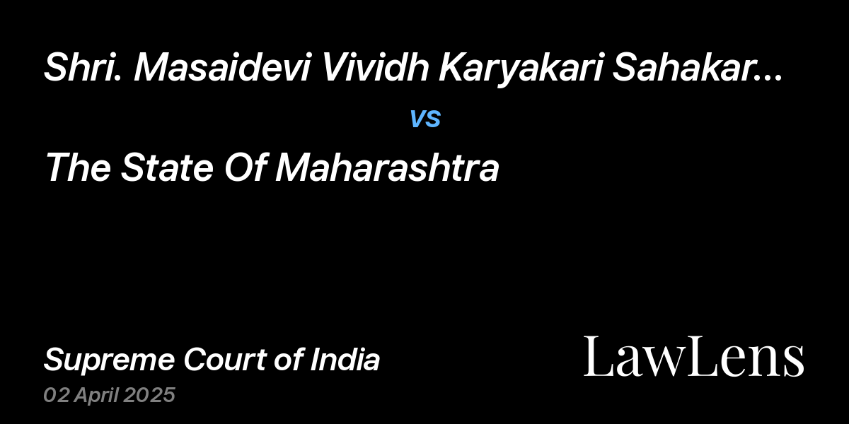 Preview image for Shri. Masaidevi Vividh Karyakari Sahakari Seva Sanstha Maryadit Warewadi vs. The State Of Maharashtra